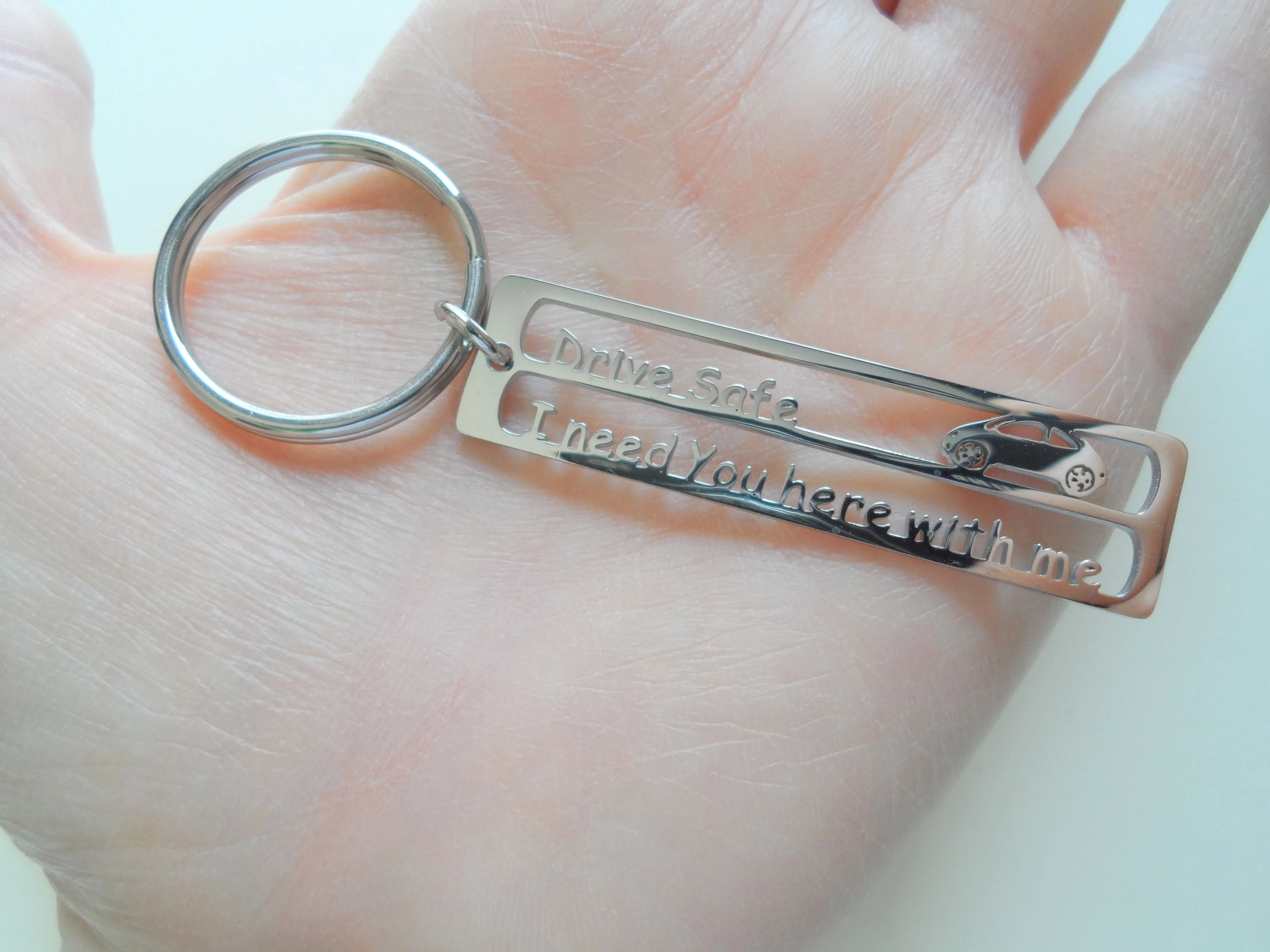 Drive Safe I Need You Here With Me Keychain Tag, Steel Keychain for Driver