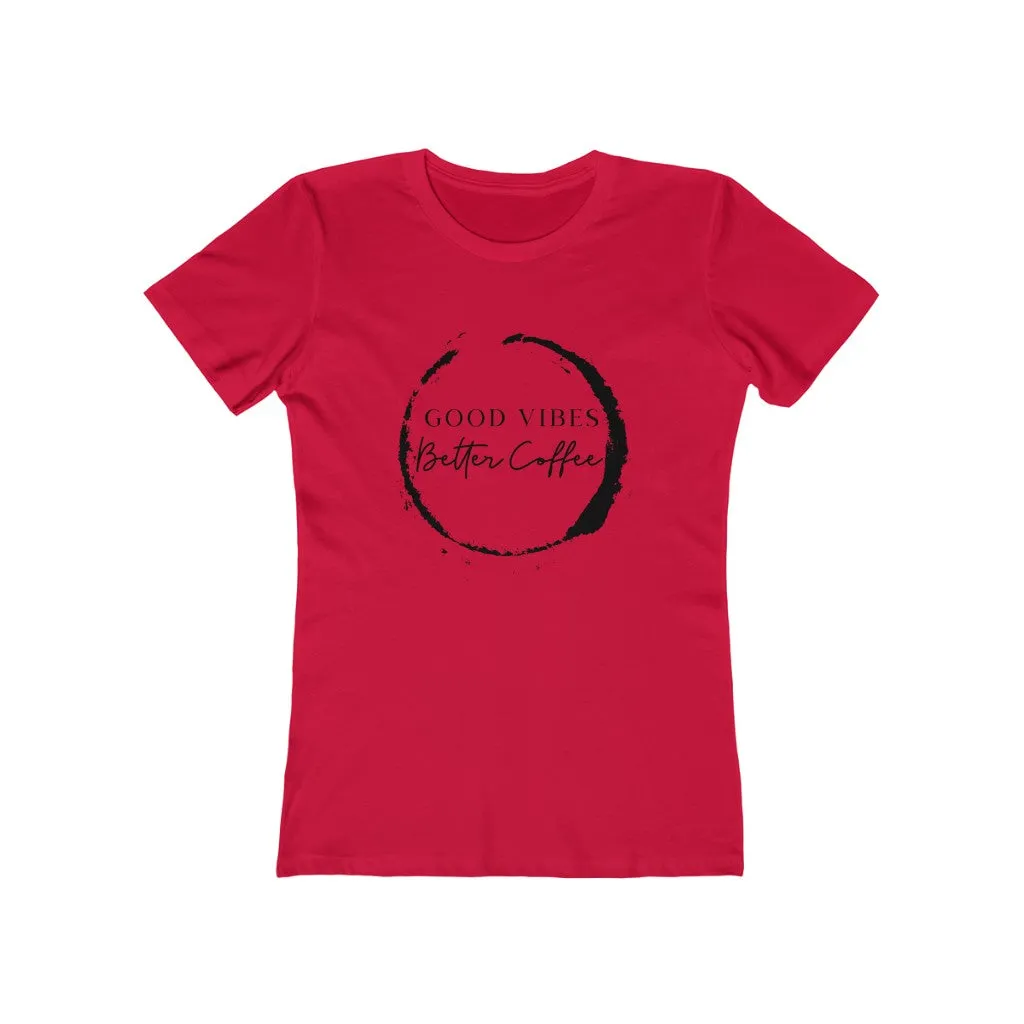 Good Vibes, Better Coffee II Women's Tee