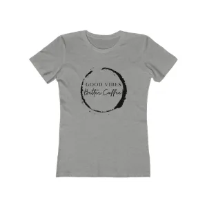 Good Vibes, Better Coffee II Women's Tee