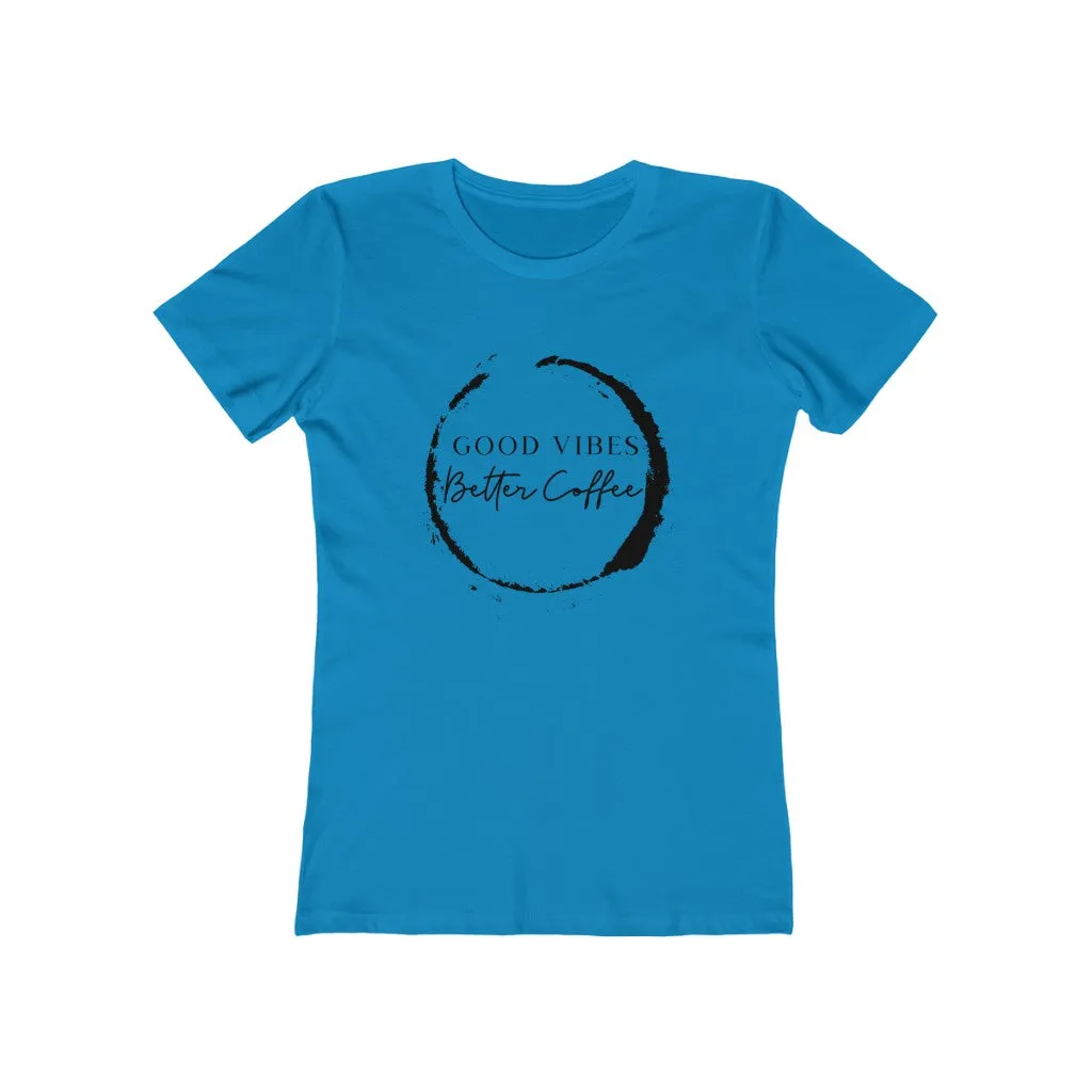 Good Vibes, Better Coffee II Women's Tee