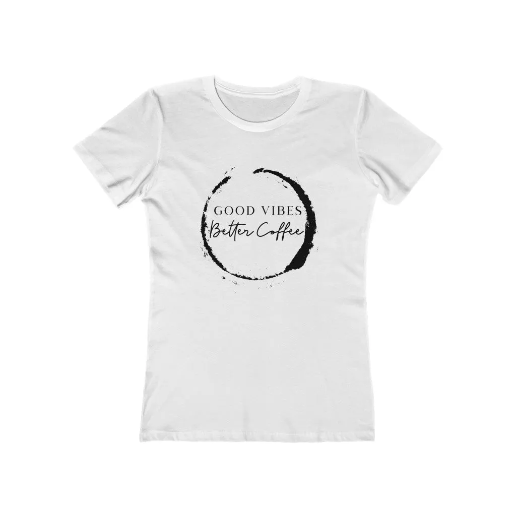 Good Vibes, Better Coffee II Women's Tee
