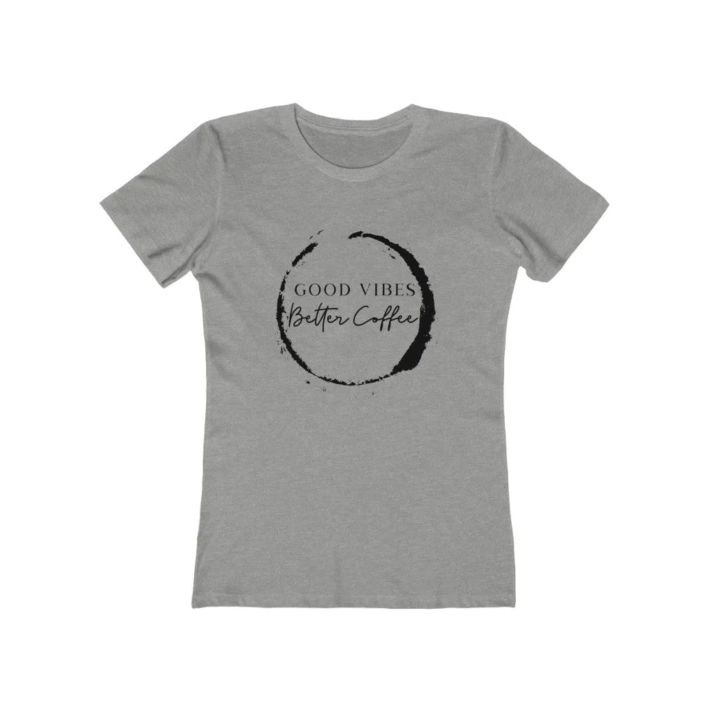 Good Vibes, Better Coffee II Women's Tee