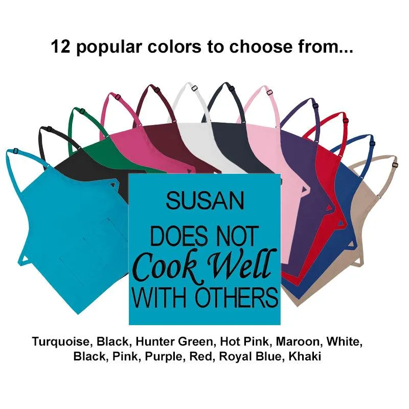 Personalized Apron Embroidered Does Not Cook Well With Others Design Add a Name
