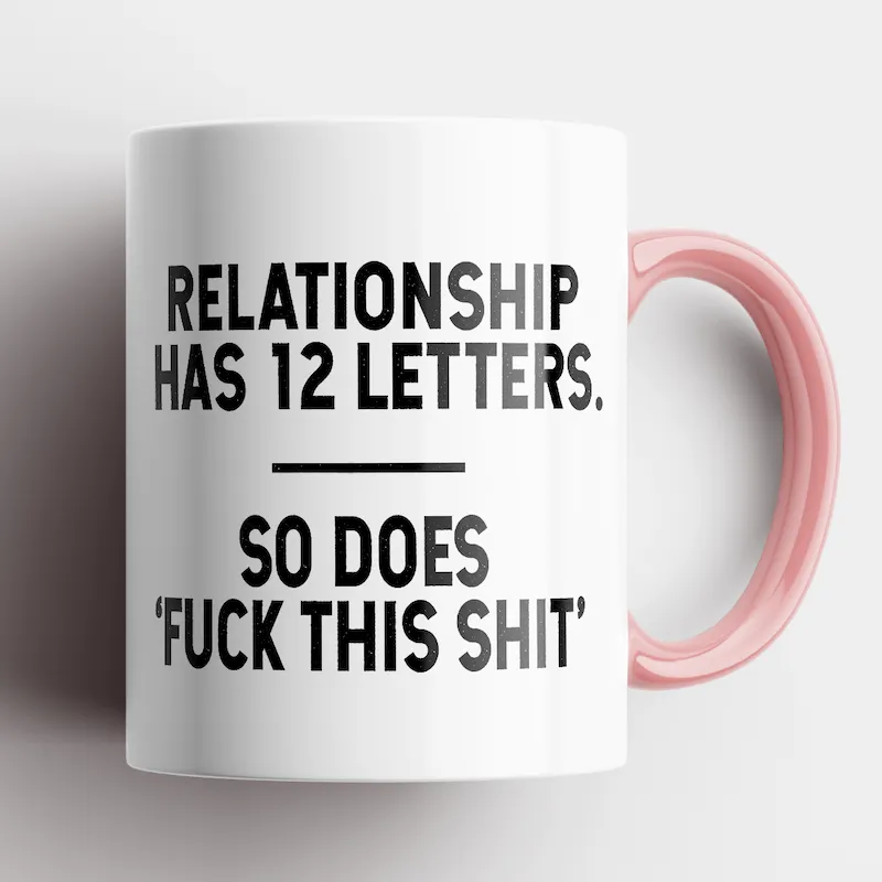 Relationship Has 12 Letters Mug
