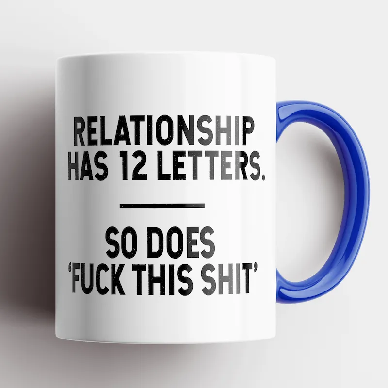 Relationship Has 12 Letters Mug