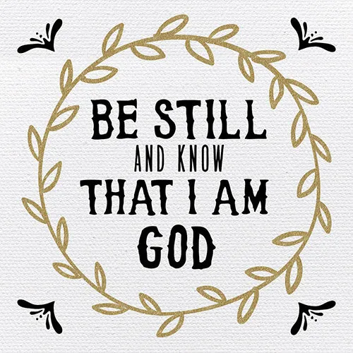 Tabletop Inspirational Plaque: Be Still and Know That I Am God - Tabletop Decor